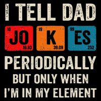 I Tell Dad Jokes Periodically But Only When I'm My Element Women's V-Neck T-Shirt
