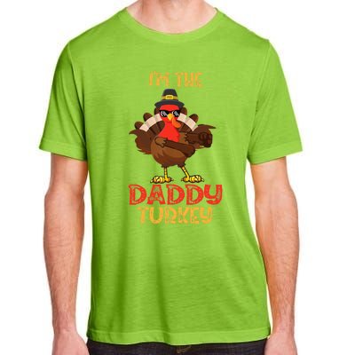 I'm The Daddy Turkey Cool Happy Thanksgiving Thankful Funny Adult ChromaSoft Performance T-Shirt