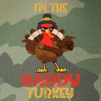 I'm The Daddy Turkey Cool Happy Thanksgiving Thankful Funny Legacy Tie Dye Trucker Hat