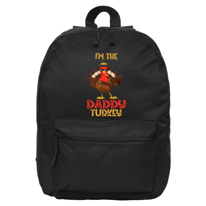 I'm The Daddy Turkey Cool Happy Thanksgiving Thankful Funny 16 in Basic Backpack