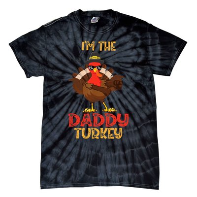 I'm The Daddy Turkey Cool Happy Thanksgiving Thankful Funny Tie-Dye T-Shirt