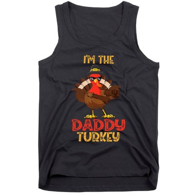 I'm The Daddy Turkey Cool Happy Thanksgiving Thankful Funny Tank Top