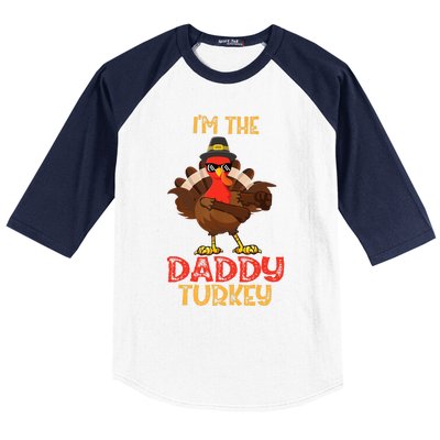 I'm The Daddy Turkey Cool Happy Thanksgiving Thankful Funny Baseball Sleeve Shirt