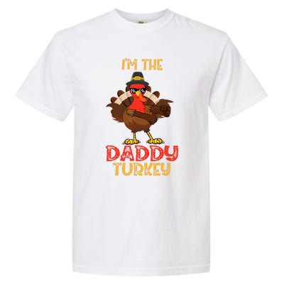 I'm The Daddy Turkey Cool Happy Thanksgiving Thankful Funny Garment-Dyed Heavyweight T-Shirt