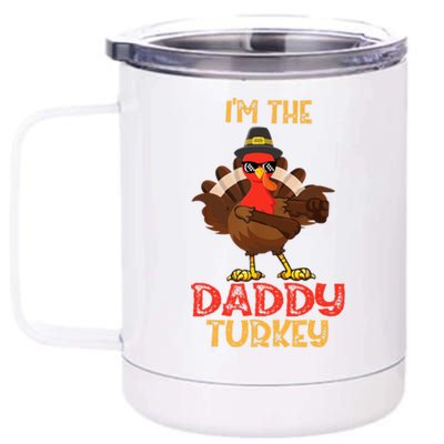 I'm The Daddy Turkey Cool Happy Thanksgiving Thankful Funny 12 oz Stainless Steel Tumbler Cup