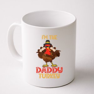 I'm The Daddy Turkey Cool Happy Thanksgiving Thankful Funny Coffee Mug