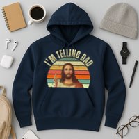Im Telling Dad Funny Religious Christian Jesus Hoodie