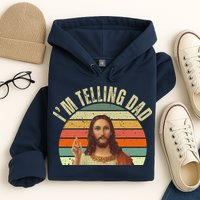 Im Telling Dad Funny Religious Christian Jesus Hoodie
