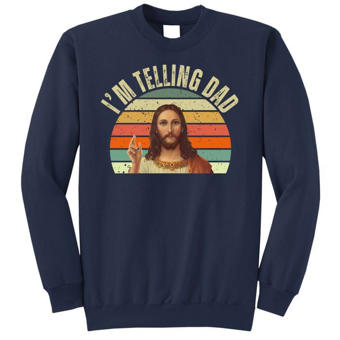 Im Telling Dad Funny Religious Christian Jesus Sweatshirt