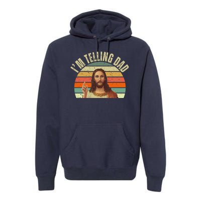 Im Telling Dad Funny Religious Christian Jesus Premium Hoodie