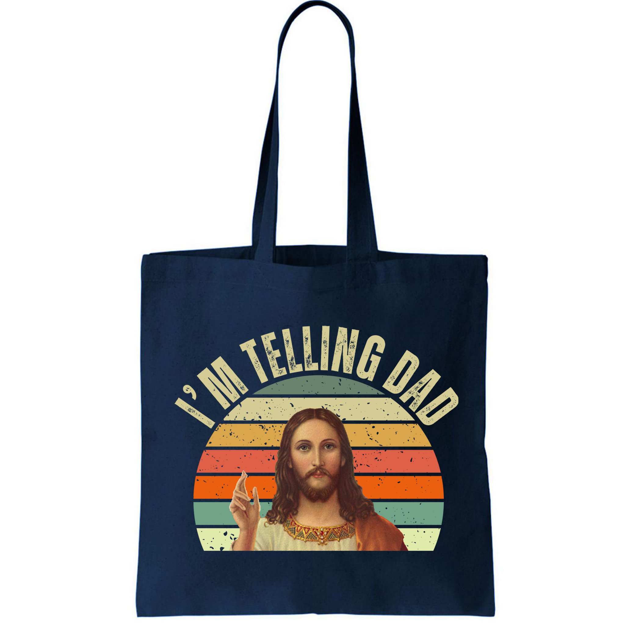 Im Telling Dad Funny Religious Christian Jesus Bag