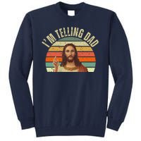 Im Telling Dad Funny Religious Christian Jesus Tall Sweatshirt