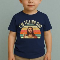 Im Telling Dad Funny Religious Christian Jesus Toddler T-Shirt