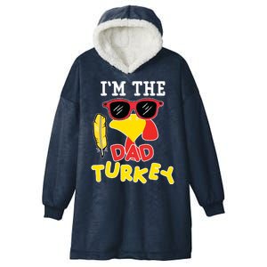 Im The Dad Turkey Funny Thanksgiving Hooded Wearable Blanket