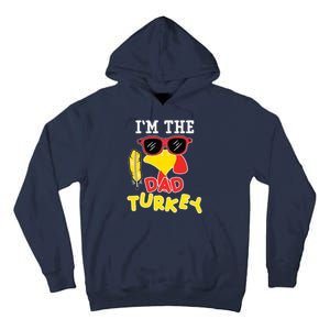 Im The Dad Turkey Funny Thanksgiving Tall Hoodie