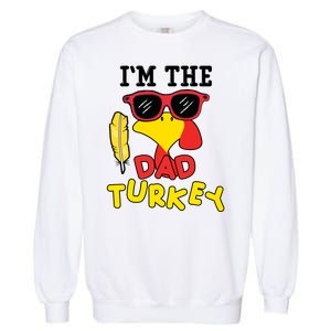 Im The Dad Turkey Funny Thanksgiving Garment-Dyed Sweatshirt