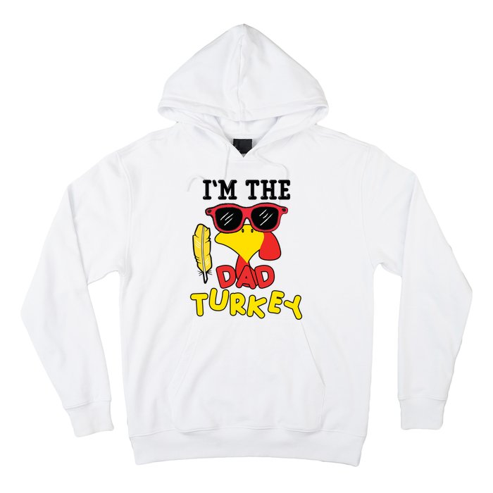 Im The Dad Turkey Funny Thanksgiving Hoodie