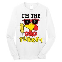 Im The Dad Turkey Funny Thanksgiving Long Sleeve Shirt