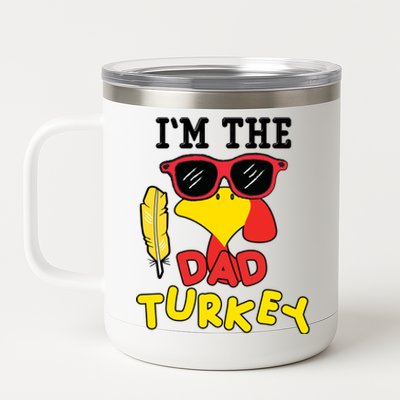 Im The Dad Turkey Funny Thanksgiving 12 oz Stainless Steel Tumbler Cup