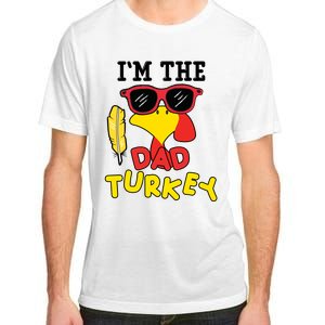 Im The Dad Turkey Funny Thanksgiving Adult ChromaSoft Performance T-Shirt