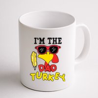 Im The Dad Turkey Funny Thanksgiving Coffee Mug