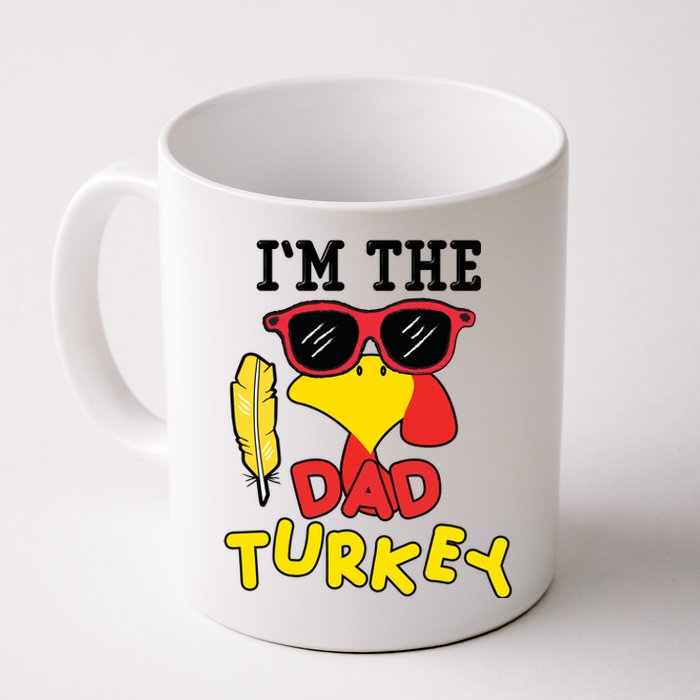 Im The Dad Turkey Funny Thanksgiving Coffee Mug