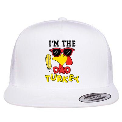 Im The Dad Turkey Funny Thanksgiving Flatbill Hat