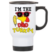 Im The Dad Turkey Funny Thanksgiving Stainless Steel Travel Mug