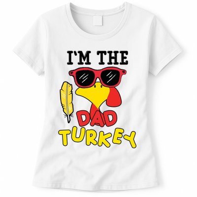 Im The Dad Turkey Funny Thanksgiving Womens T-Shirt