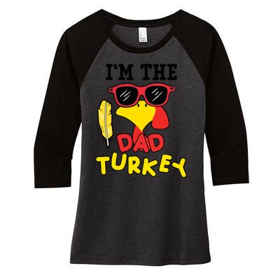 Im The Dad Turkey Funny Thanksgiving Women's Tri-Blend 3/4-Sleeve Raglan Shirt