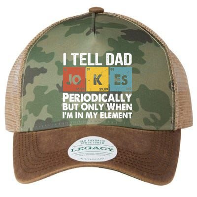 I Tell Dad Jokes Periodically But Only When Im My Element Legacy Tie Dye Trucker Hat