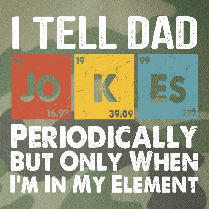 I Tell Dad Jokes Periodically But Only When Im My Element Legacy Tie Dye Trucker Hat