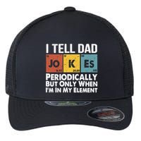 I Tell Dad Jokes Periodically But Only When Im My Element Flexfit Unipanel Trucker Cap