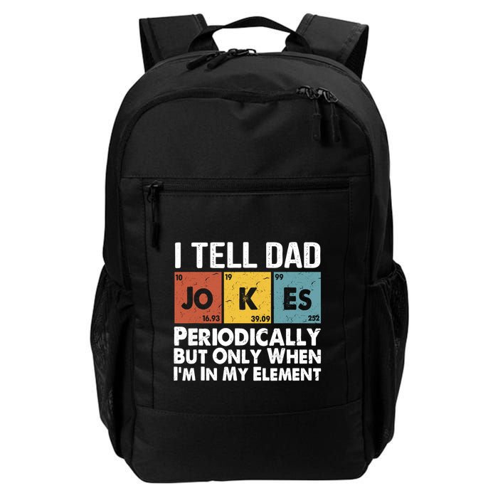I Tell Dad Jokes Periodically But Only When Im My Element Backpack