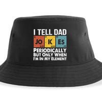 I Tell Dad Jokes Periodically But Only When Im My Element Sustainable Bucket Hat
