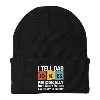 I Tell Dad Jokes Periodically But Only When Im My Element Beanie