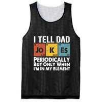 I Tell Dad Jokes Periodically But Only When Im My Element Mesh Reversible Basketball Jersey Tank