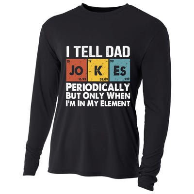 I Tell Dad Jokes Periodically But Only When Im My Element Cooling Performance Long Sleeve Crew