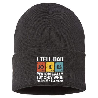 I Tell Dad Jokes Periodically But Only When Im My Element Sustainable Knit Beanie