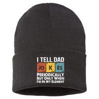 I Tell Dad Jokes Periodically But Only When Im My Element Sustainable Knit Beanie