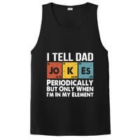 I Tell Dad Jokes Periodically But Only When Im My Element PosiCharge Competitor Tank