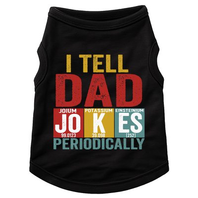 I Tell Dad Jokes Periodically Science Vintage Father's Day Doggie Tank