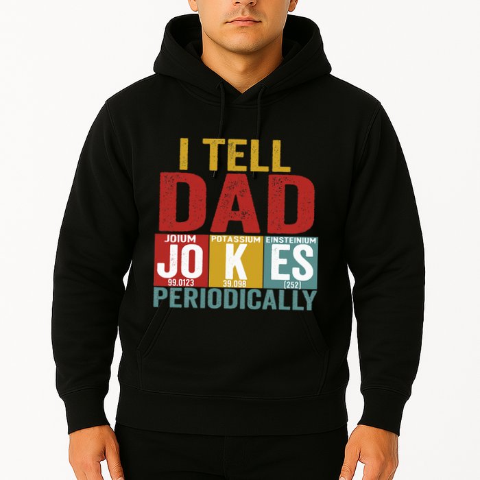 I Tell Dad Jokes Periodically Science Vintage Father's Day Hoodie