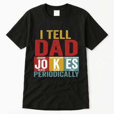 I Tell Dad Jokes Periodically Science Vintage Father's Day Tall T-Shirt