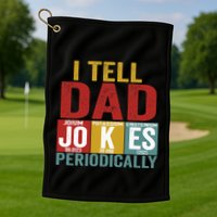 I Tell Dad Jokes Periodically Science Vintage Father's Day Golf Towel