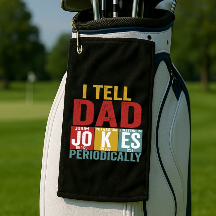 I Tell Dad Jokes Periodically Science Vintage Father's Day Golf Towel