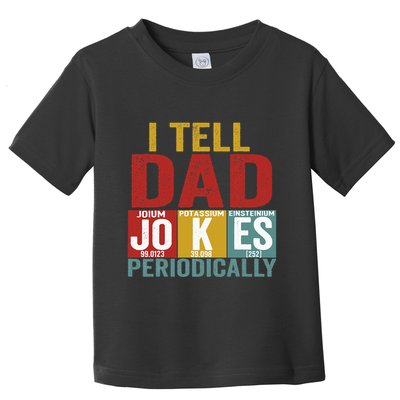 I Tell Dad Jokes Periodically Science Vintage Father's Day Toddler T-Shirt