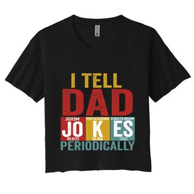 I Tell Dad Jokes Periodically Science Vintage Father's Day Crop Top