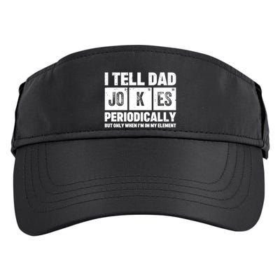 I Tell Dad Jokes Periodically Elet Vintage FatherS Day Meaningful Gift Adult Drive Performance Visor