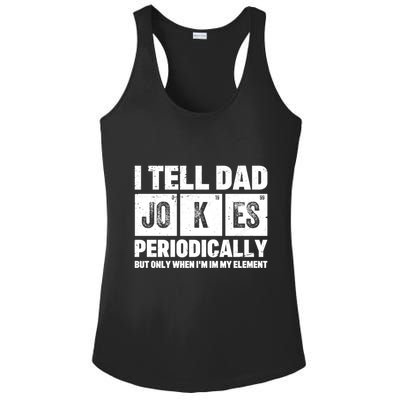 I Tell Dad Jokes Periodically Elet Vintage FatherS Day Meaningful Gift Ladies PosiCharge Competitor Racerback Tank
